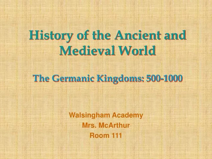 history of the ancient and medieval world the germanic kingdoms 500 1000