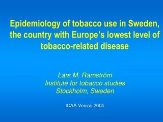 Key prevalence data, Sweden (Source: ITS/FSI study 2001/2002)