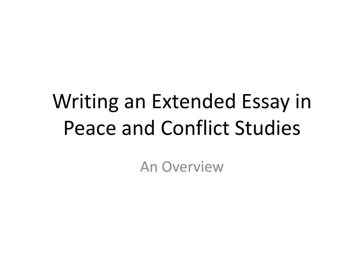 writing an extended essay in peace and conflict studies