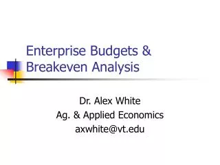 Enterprise Budgets &amp; Breakeven Analysis