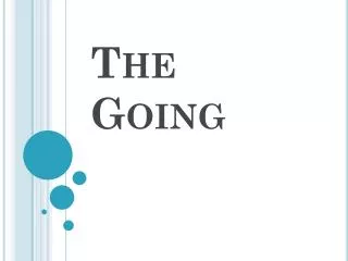 The Going