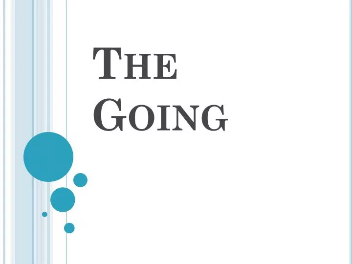 the going