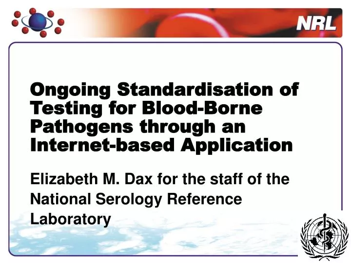 ongoing standardisation of testing for blood borne pathogens through an internet based application
