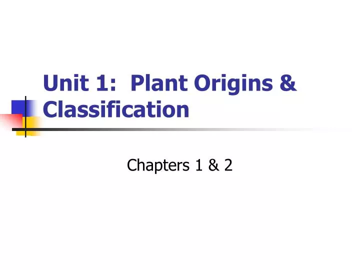 unit 1 plant origins classification