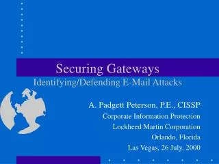 Securing Gateways Identifying/Defending E-Mail Attacks