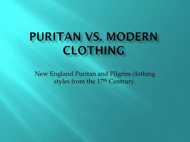 puritan vs modern clothing