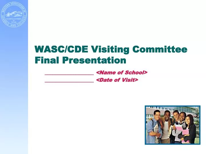 wasc cde visiting committee final presentation