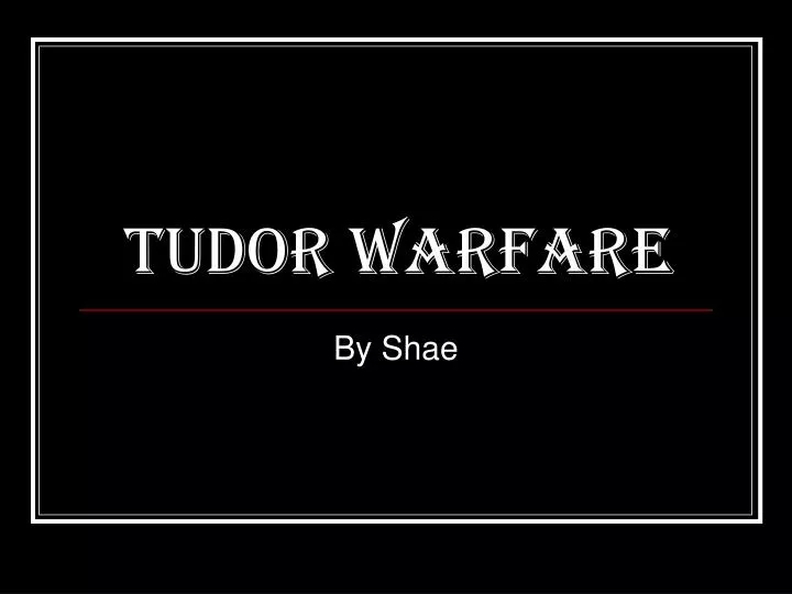 tudor warfare