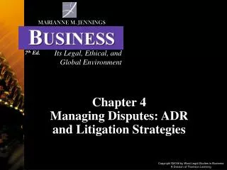 Chapter 4 Managing Disputes: ADR and Litigation Strategies