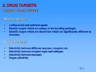 2. DRUG TARGETS
