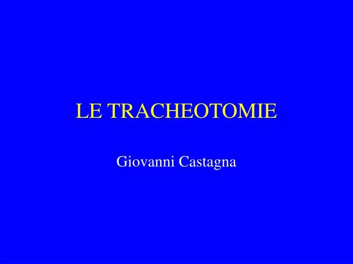 le tracheotomie