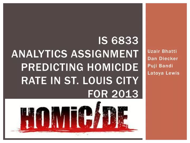 is 6833 analytics assignment predicting homicide rate in st louis city for 2013