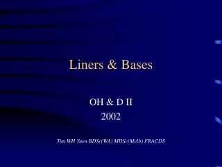 Liners &amp; Bases