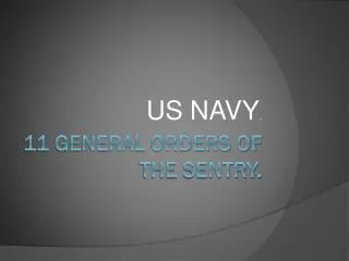 11 GENERAL ORDERS OF THE SENTRY.