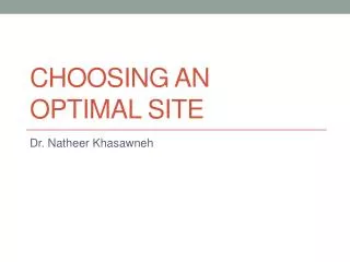 Choosing an optimal site