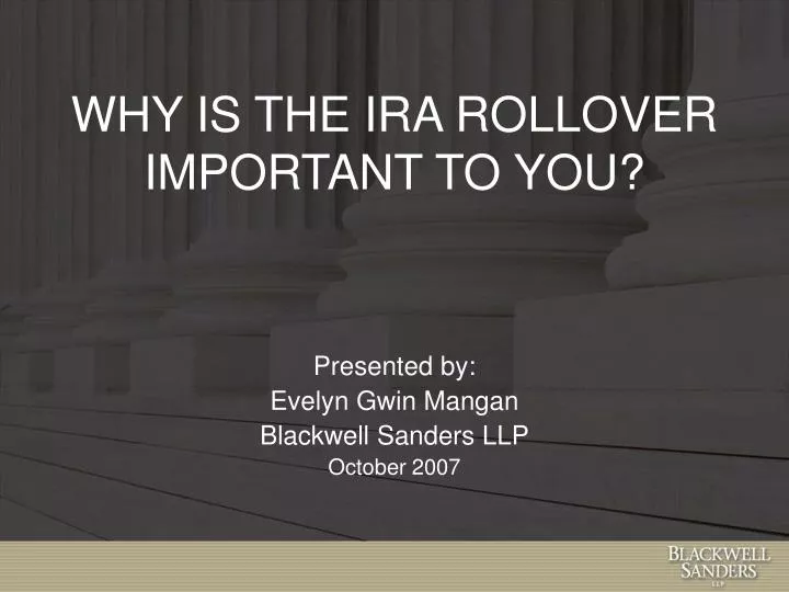 why is the ira rollover important to you