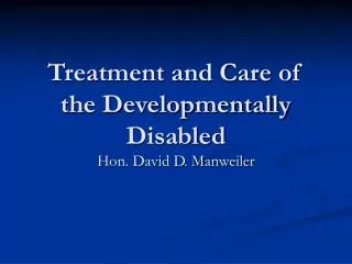treatment and care of the developmentally disabled