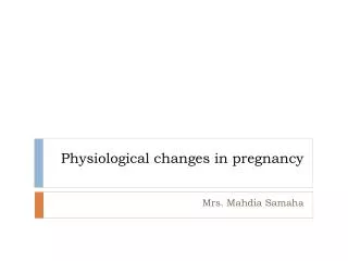 Physiological changes in pregnancy
