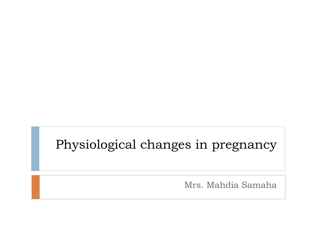 PPT - Physiological changes in pregnancy PowerPoint Presentation, free ...