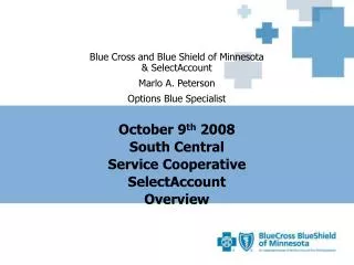 Blue Cross and Blue Shield of Minnesota &amp; SelectAccount Marlo A. Peterson Options Blue Specialist