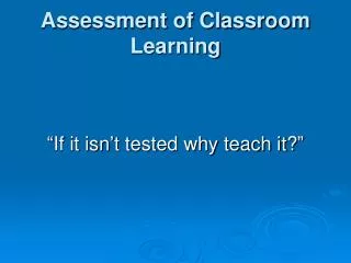 Assessment of Classroom Learning