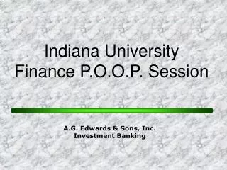 Indiana University Finance P.O.O.P. Session