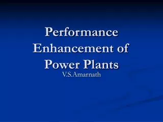 Performance Enhancement of Power Plants