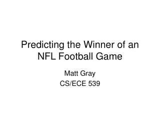 Predicting the Winner of an NFL Football Game