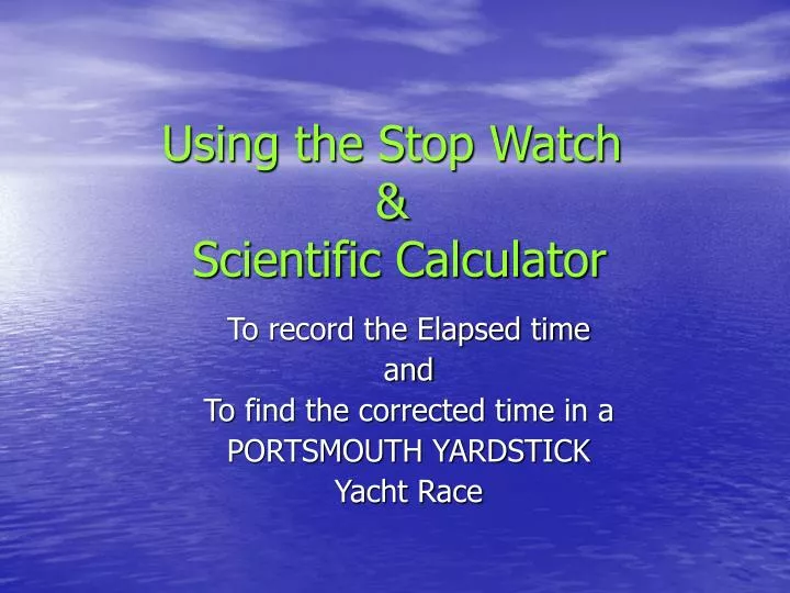 using the stop watch scientific calculator