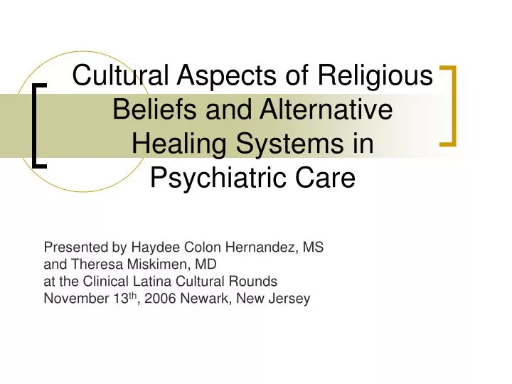 cultural aspects of religious beliefs and alternative healing systems in psychiatric care