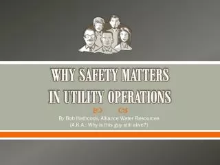 WHY SAFETY MATTERS IN UTILITY OPERATIONS