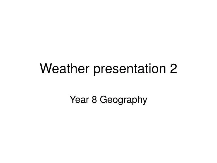 weather presentation 2