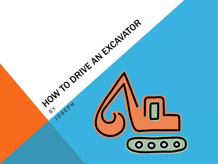 how to drive an excavator