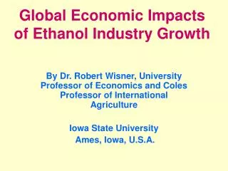 Global Economic Impacts of Ethanol Industry Growth
