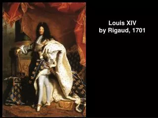Louis XIV by Rigaud, 1701