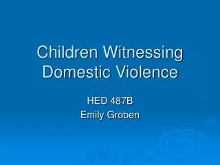 Children Witnessing Domestic Violence