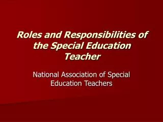 Roles and Responsibilities of the Special Education Teacher