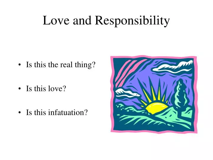 love and responsibility