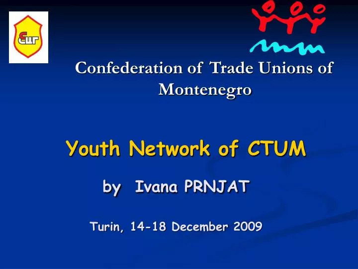 youth network of ctum by ivana prnjat turin 14 18 december 2009