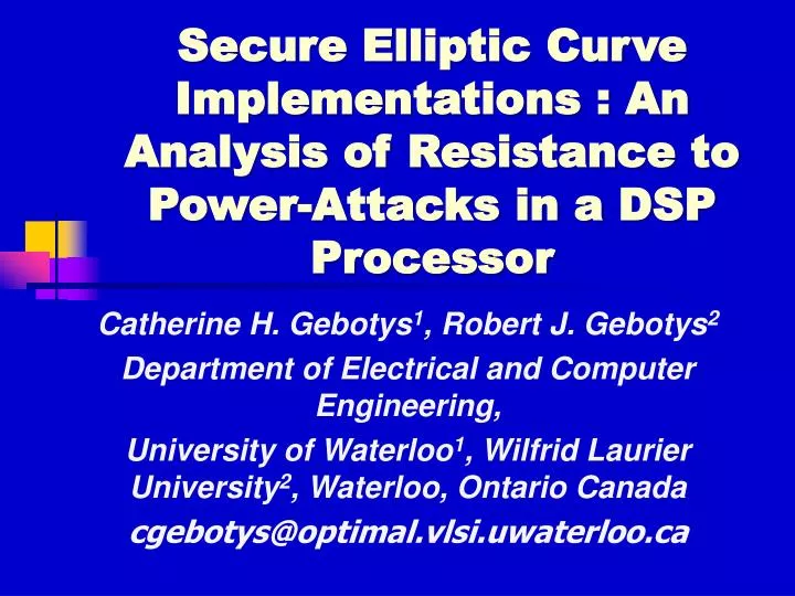 secure elliptic curve implementations an analysis of resistance to power attacks in a dsp processor