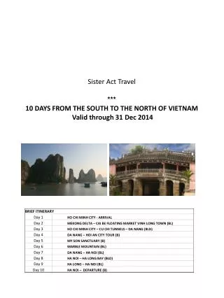 Sister Act Travel *** 10 DAYS FROM THE SOUTH TO THE NORTH OF VIETNAM Valid through 31 Dec 2014