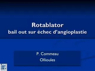 rotablator bail out sur chec d angioplastie
