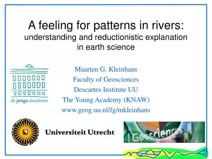 a feeling for patterns in rivers understanding and reductionistic explanation in earth science