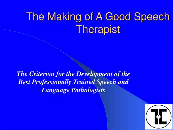 the making of a good speech therapist