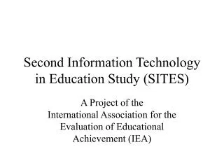 Second Information Technology in Education Study (SITES)