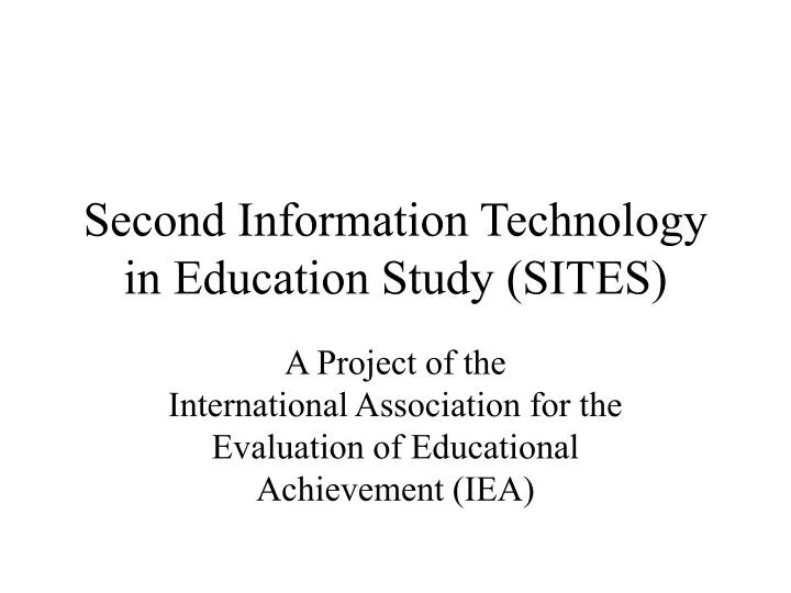 second information technology in education study sites