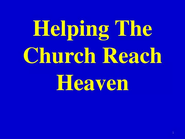 helping the church reach heaven