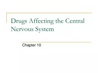 Drugs Affecting the Central Nervous System