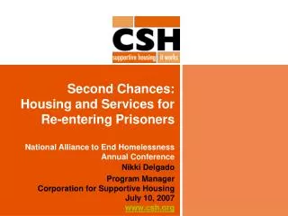 Nikki Delgado Program Manager Corporation for Supportive Housing July 10, 2007 csh