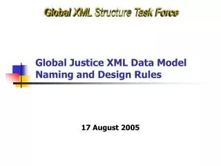 Global Justice XML Data Model Naming and Design Rules
